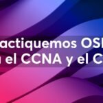 Webinar: Practiquemos OSPF para el CCNA y el CCNP